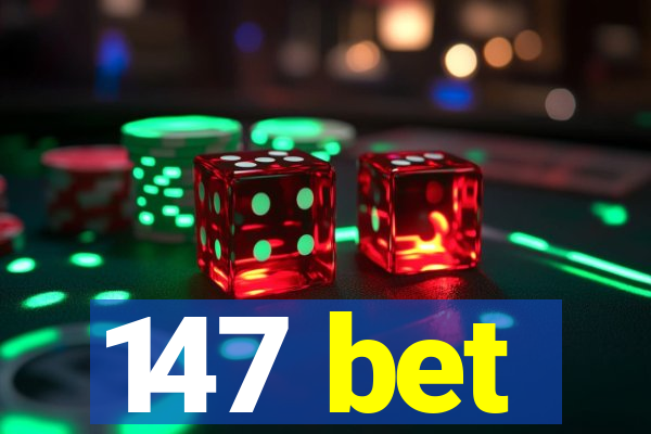 147 bet